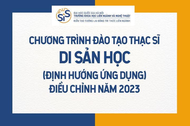 Chương trình đào tạo thạc sĩ Di sản học (định hướng ứng dụng) – điều chỉnh năm 2023